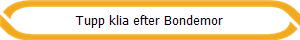 Tupp klia efter Bondemor